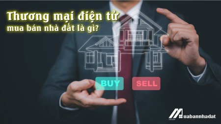 Thương mại điện tử mua bán nhà đất là gì?